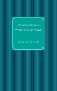 Weltbürger sucht Wurzeln