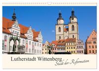 Lutherstadt Wittenberg - Stadt der Reformation (Wandkalender 2025 DIN A3 quer), CALVENDO Monatskalender