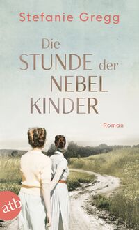 Vorderes Coverbild Die Stunde der Nebelkinder
