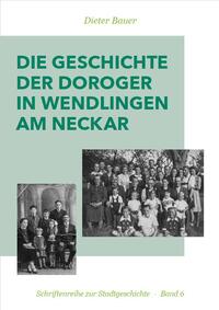 Die Geschichte der Doroger in Wendlingen am Neckar