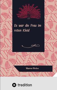 Es war die Frau im roten Kleid