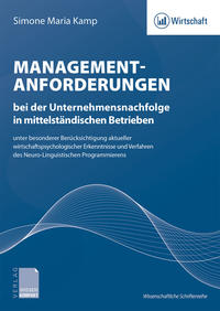 Management­anforderungen bei der Unternehmensnachfolge in mittelständischen Betrieben