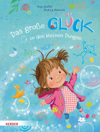 Vorderes Coverbild Das große Glück in den kleinen Dingen
