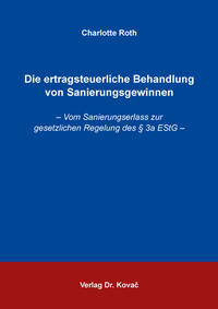 Die ertragsteuerliche Behandlung von Sanierungsgewinnen