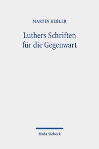 Luthers Schriften für die Gegenwart