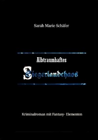 Albtraumhaftes Siegerlandchaos