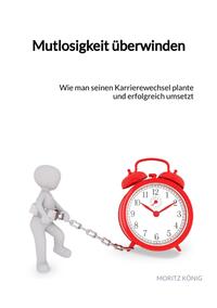 Mutlosigkeit überwinden