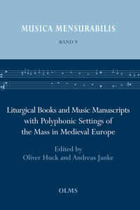 Liturgical Books and Music Manuscripts with Polyphonic Settings of the Mass in Medieval Europe