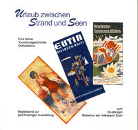Urlaub zwischen Strand und Seen. Eine kleine Tourismusgeschichte Ostholsteins