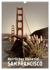 Vorderes Coverbild Herrliches Reiseziel... SAN FRANCISCO (Wandkalender 2026 DIN A3 hoch), CALVENDO Monatskalender