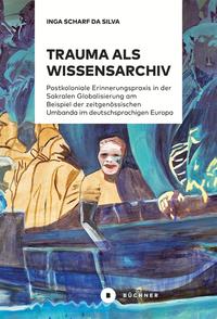 Vorderes Coverbild Trauma als Wissensarchiv