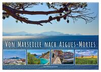 Von Marseille nach Aigus-Mortes (Wandkalender 2026 DIN A2 quer), CALVENDO Monatskalender