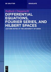 Differential Equations, Fourier Series, and Hilbert Spaces
