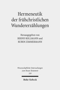 Hermeneutik der frühchristlichen Wundererzählungen