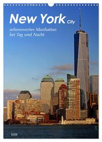 New York - sehenswertes Manhattan bei Tag und Nacht (Wandkalender 2026 DIN A3 hoch), CALVENDO Monatskalender