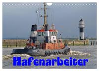Hafenarbeiter (Wandkalender 2025 DIN A4 quer), CALVENDO Monatskalender