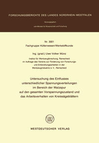 Vorderes Coverbild Untersuchung des Einflusses unterschiedlicher Spannungsverteilungen im Bereich der Walzspur auf den gesamten Vorspannungszustand und das Arbeitsverhalten von Kreissägeblättern