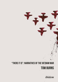 Vorderes Coverbild "There It Is": Narratives of the Vietnam War