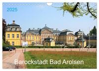 Barockstadt Bad Arolsen (Wandkalender 2025 DIN A4 quer), CALVENDO Monatskalender