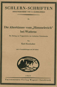 Die Altertümer vom "Himmelreich" bei Wattens