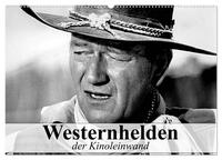Westernhelden der Kinoleinwand (Wandkalender 2025 DIN A2 quer), CALVENDO Monatskalender