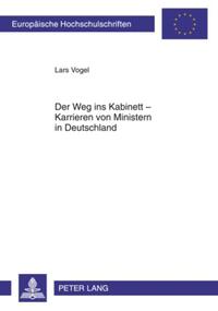 Vorderes Coverbild Der Weg ins Kabinett – Karrieren von Ministern in Deutschland