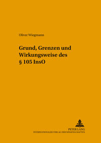 Grund, Grenzen und Wirkungsweise des § 105 InsO