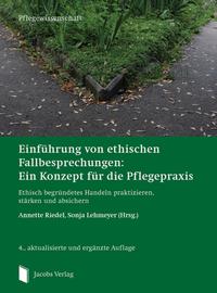 Einführung von ethischen Fallbesprechungen: Ein Konzept für die Pflegepraxis