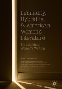 Vorderes Coverbild Liminality, Hybridity, and American Women's Literature