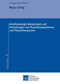Arbeitsbedingte Belastungen und Erkrankungen von Physiotherapeutinnen und Physiotherapeuten