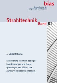 Modellierung thermisch bedingter Formänderungen und Eigenspannungen von Stählen zum Aufbau von geregelten Prozessen