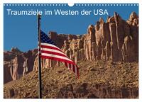 Traumlandschaften im Westen der USA (Wandkalender 2026 DIN A3 quer), CALVENDO Monatskalender