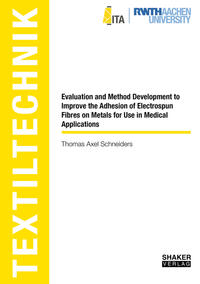 Evaluation and Method Development to Improve the Adhesion of Electrospun Fibres on Metals for Use in Medical Applications