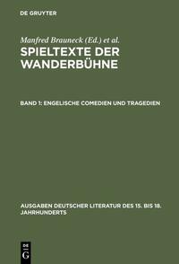 Spieltexte der Wanderbühne / Engelische Comedien und Tragedien