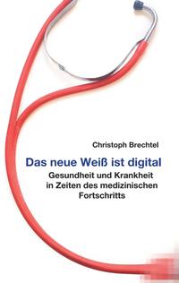 Vorderes Coverbild Das neue Weiß ist digital