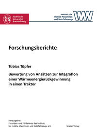 Bewertung von Ansätzen zur Integration einer Wärmeenergierückgewinnung in einen Traktor