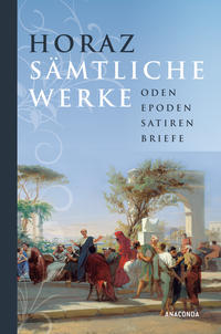 Horaz - Sämtliche Werke