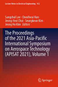 The Proceedings of the 2021 Asia-Pacific International Symposium on Aerospace Technology (APISAT 2021), Volume 1