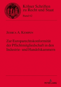 Zur Europarechtskonformität der Pflichtmitgliedschaft in den Industrie- und Handelskammern