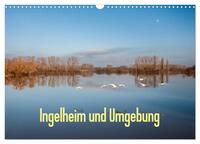 Ingelheim und Umgebung (Wandkalender 2025 DIN A3 quer), CALVENDO Monatskalender