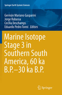 Vorderes Coverbild Marine Isotope Stage 3 in Southern South America, 60 KA B.P.-30 KA B.P.