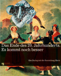 Vorderes Coverbild Das Ende des 20. Jahrhunderts. Es kommt noch besser