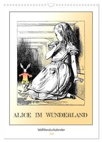 Alice im Wunderland - Weltliteraturkalender (Wandkalender 2025 DIN A3 hoch), CALVENDO Monatskalender