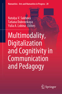Multimodality, Digitalization and Cognitivity in Communication and Pedagogy