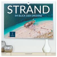 Strand im Blick der Drohne (hochwertiger Premium Wandkalender 2025 DIN A2 quer), Kunstdruck in Hochglanz