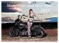 Motorräder und Sexy Girls (Wandkalender 2025 DIN A4 quer), CALVENDO Monatskalender