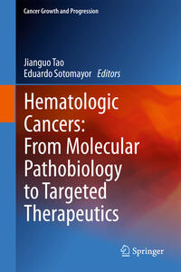 Hematologic Cancers: From Molecular Pathobiology to Targeted Therapeutics