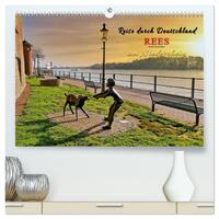 Reise durch Deutschland - Rees am Niederrhein (hochwertiger Premium Wandkalender 2025 DIN A2 quer), Kunstdruck in Hochglanz