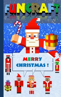 Funcraft - Merry Christmas to all Minecraft Fans! (unofficial Notebook)