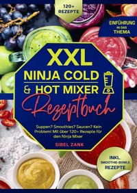 XXL Ninja Cold &amp; Hot Mixer Rezeptbuch